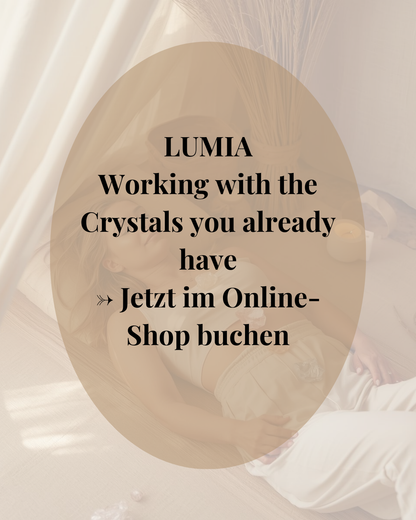 LUMIA · Online Workshop Working with the Crystals you already have