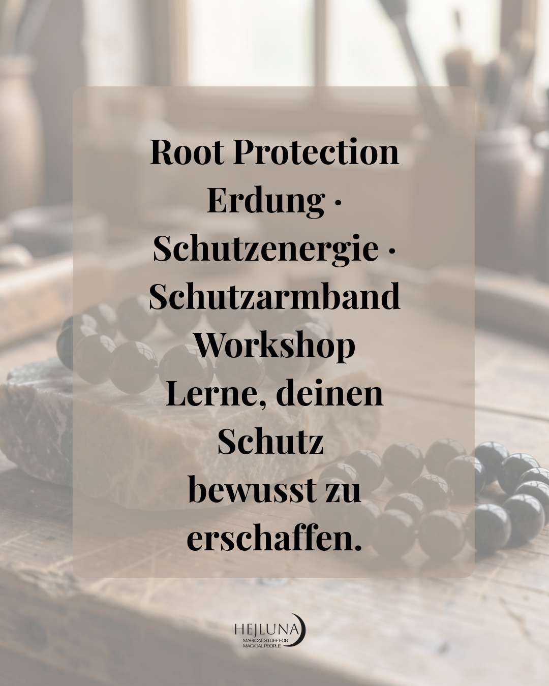 Root Protection · Schutzarmband Workshop | Workshop in Bruchsal